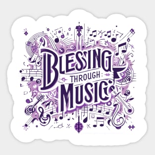 Blessing Through Music (fan art) Sticker